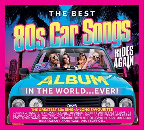 The Best 80s Car Songs Album In The World Ever Rides Again (3CD) (2022) FLA ...