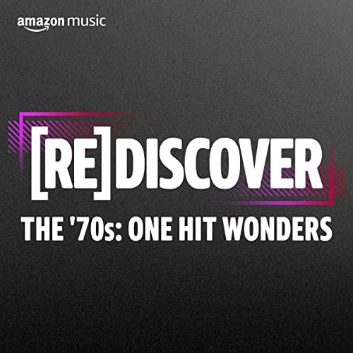 REDISCOVER The 70s One Hit Wonders (2022)