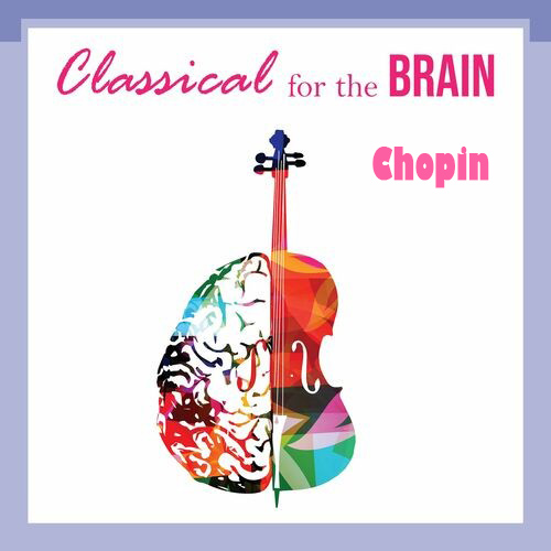 Classical for the Brain - Chopin (2022)