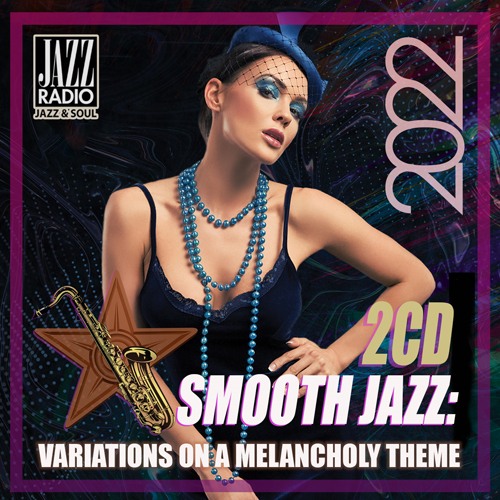 Smooth Jazz: Variations On A Melancholy Theme (2CD) (2022)
