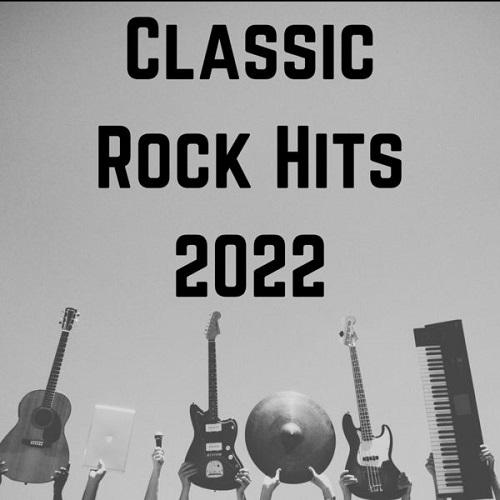 Classic Rock Hits 2022 (2022)