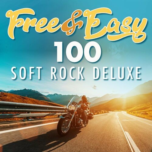 Free and Easy - 100 Soft Rock Deluxe (2022)