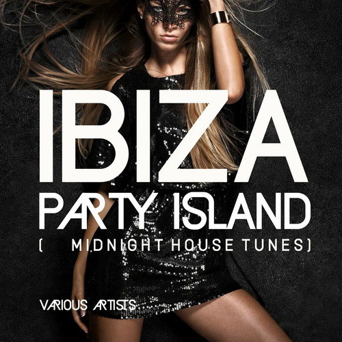 Ibiza Party Island Midnight House Tunes (2022) AAC