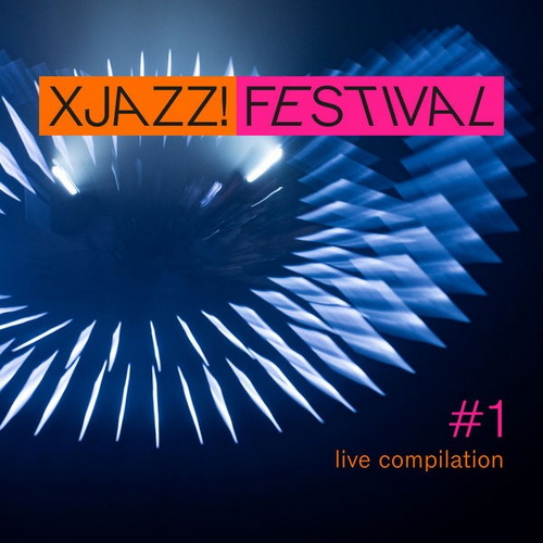 Xjazz! Festival Compilation 1 (Live) (2022) FLAC