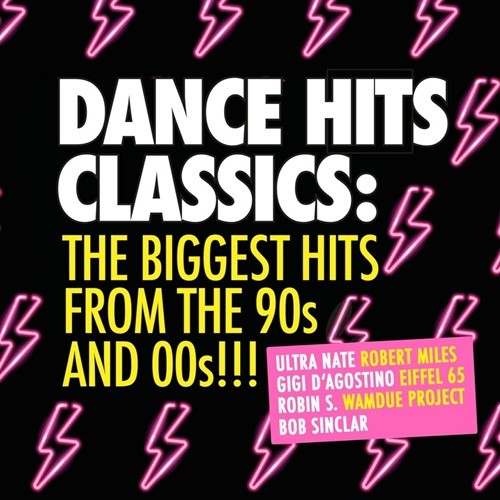 Dance Hits Classics-the Biggest Hits 90s and 00s (2CD) (2022)