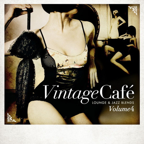 Vintage Cafe Lounge and Jazz Blends (Special Selection) Pt. 4 (2013) FLAC