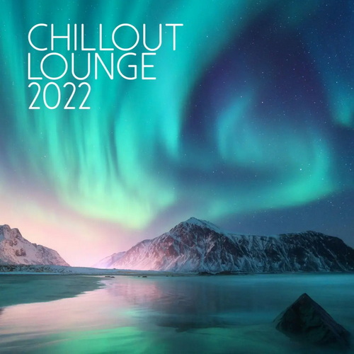 Chillout Lounge 2022 (2022) AAC
