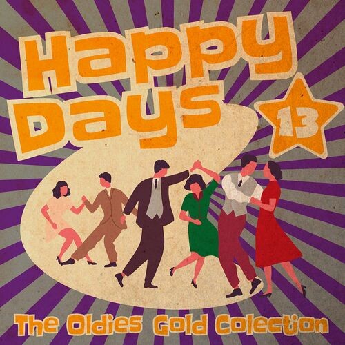 Happy Days - The Oldies Gold Collection Volume 13 (2022)