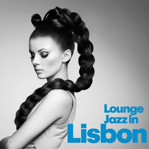 Lounge Jazz In Lisbon (2022) FLAC