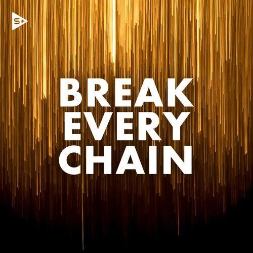 Break Every Chain (2022)