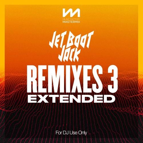 Mastermix Jet Boot Jack - Remixes 3 - Extended (2022)