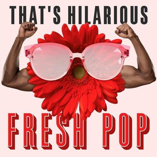 Thats Hilarious - Fresh Pop (2022)