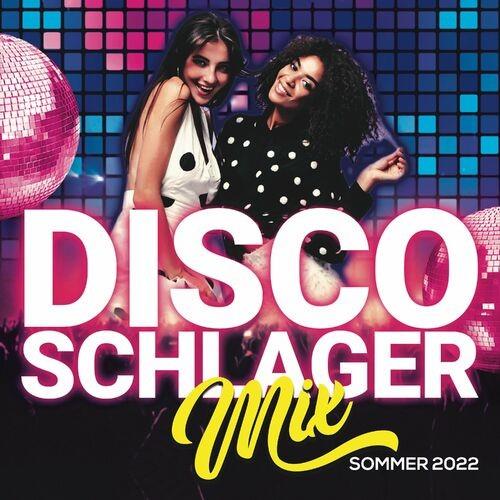Disco Schlager Mix Sommer 2022 (2022)
