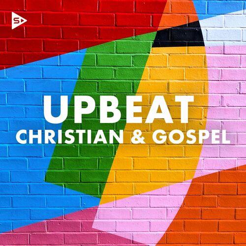 Upbeat Christian and Gospel (2022)