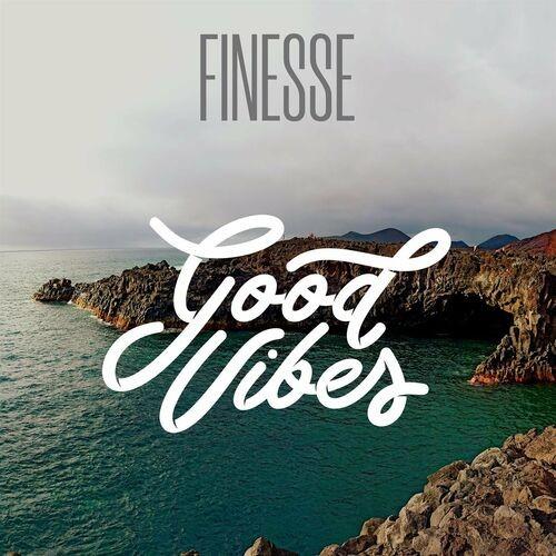 Finesse - Good Vibes (2022)