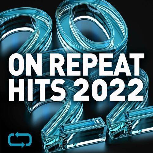 On Repeat - Hits 2022 (2022)
