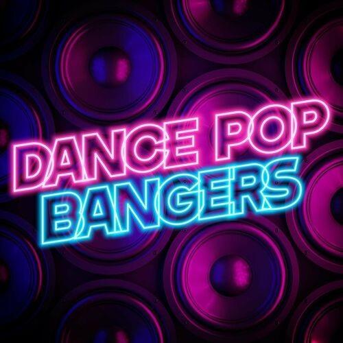 Dance Pop Bangers (2022)