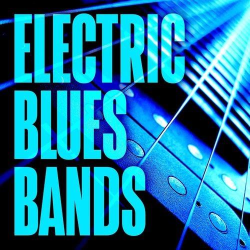 Electric Blues Bands (2021) FLAC