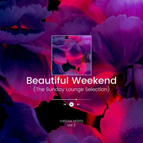 Beautiful Weekend The Sunday Lounge Selection Vol. 3 (2022)