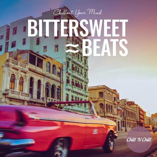 Bittersweet Beats Chillout Your Mind (2022) FLAC