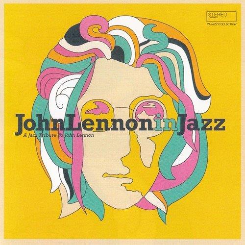John Lennon In Jazz - A Jazz Tribute To John Lennon (Compilation) (2020) FL ...