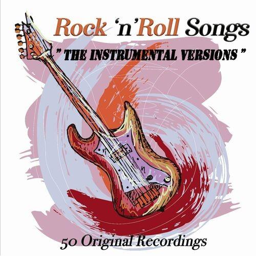 Rock n Roll Songs ( Instrumental Versions ) - 50 Original Recordings (2022)