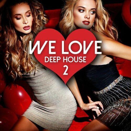 We Love Deep House Vol. 2 (2022)