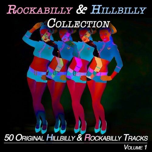Rockabilly and Hillbilly Collection Vol.1 - 50 Original Hillbilly and Rocka ...