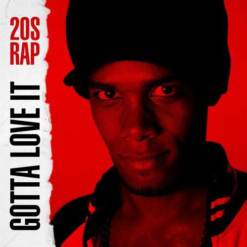 Gotta Love It - 20s Rap (2022)