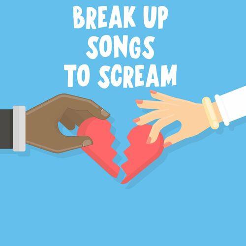 Breakup Songs To Scream (2022)