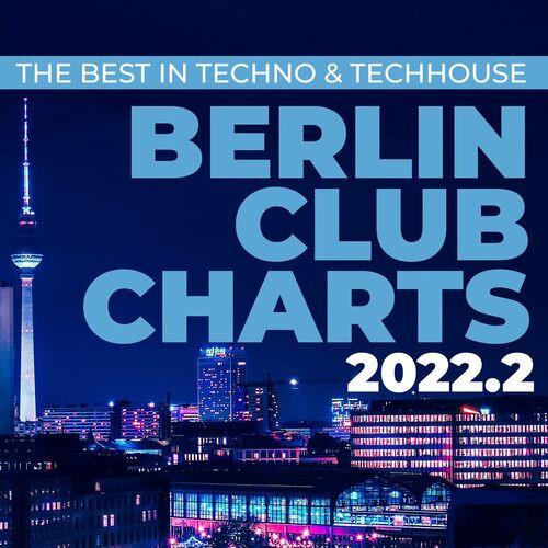 Berlin Club Charts 2022.2 - The best in Techno and Techhouse (2022)
