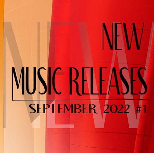 New Music Releases September 2022 Part 1 (2022)