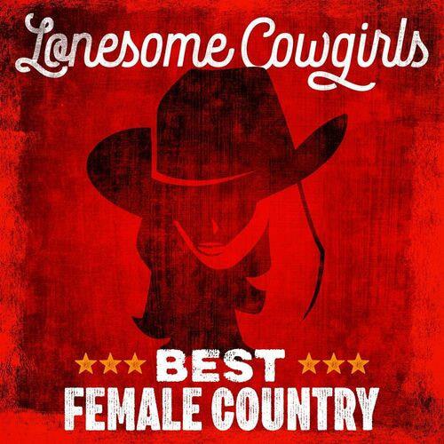 Lonesome Cowgirls - Best Female Country (2022)