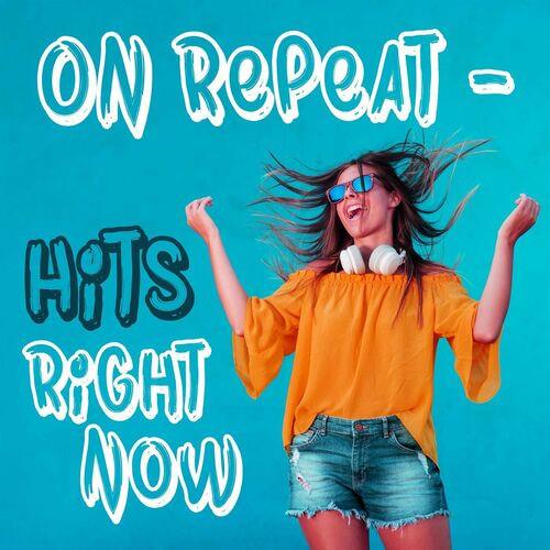 On Repeat - Hits Right Now (2022)