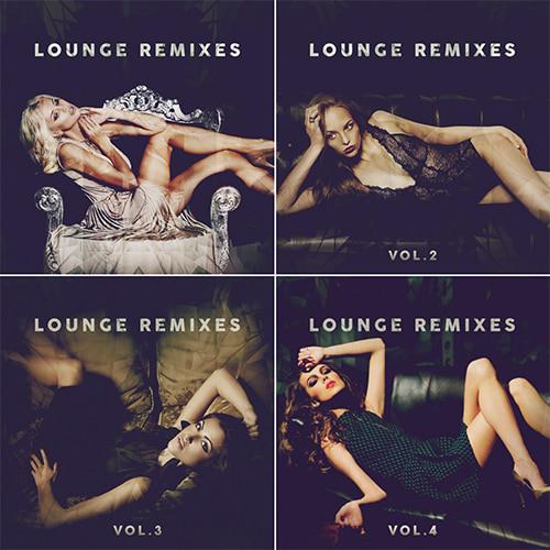 Lounge Remixes Vol 1-4 (2021-2022)