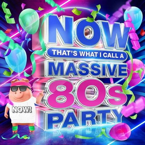 NOW Thats What I Call A Massive 80s Party (4CD) (2022)