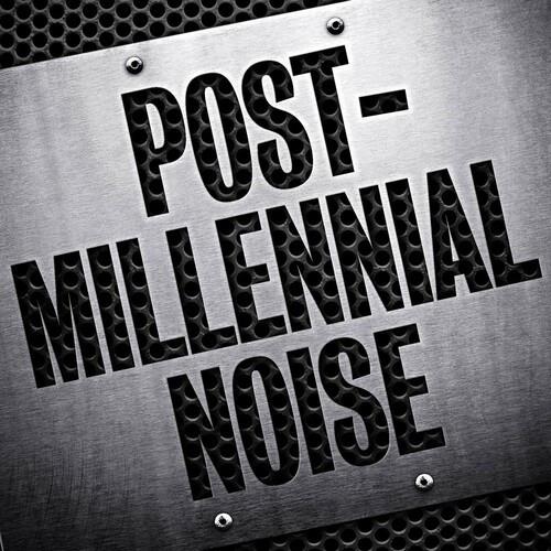 Post-Millennial Noise (2022)