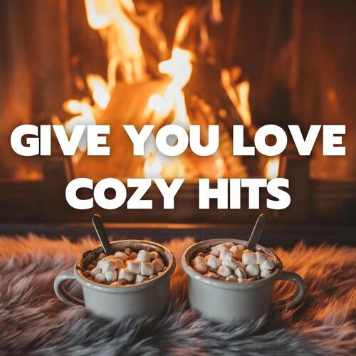 Give You Love - Cozy Hits (2022)