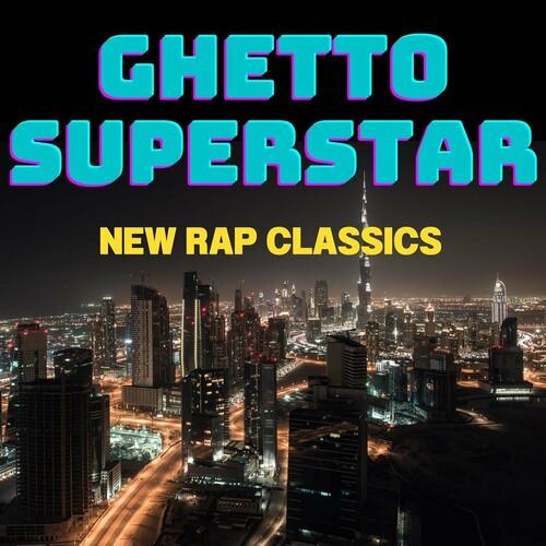 Ghetto Superstar - New Rap Classics (2022)