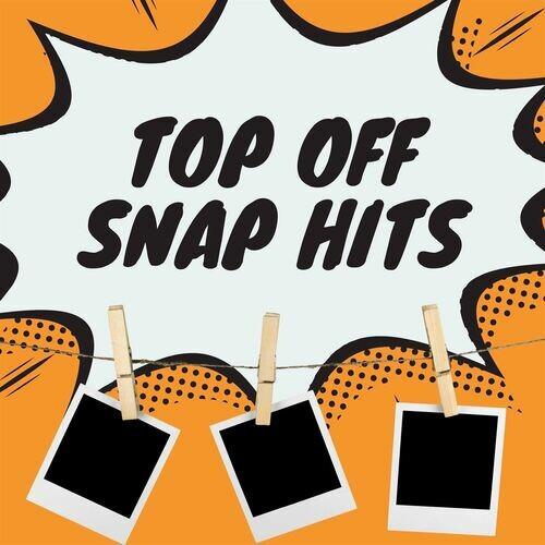 Top Off Snap Hits (2022)