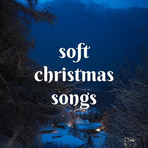 Soft Christmas Songs (2022)