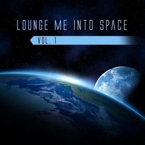 Lounge Me Into Space Vol. 1 (2022)