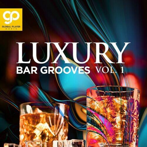Luxury Bar Grooves Vol. 1 (2022)