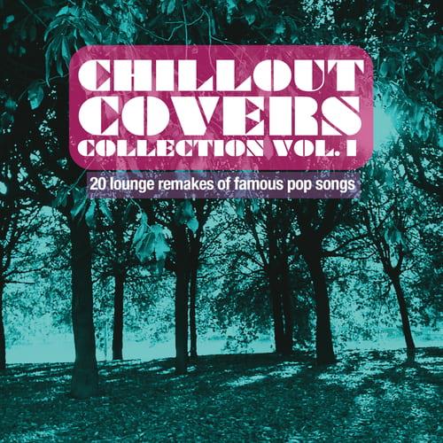 Chillout Covers Collection Vol. 1-5 (100 Lounge Remakes of Famous Pop Songs) (2013-2019)