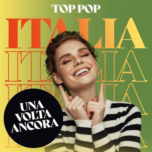 Una Volta Ancora -Top Pop Italia (2022)