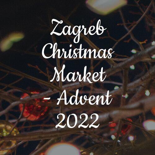 Zagreb Christmas Market 2022 - Advent (2022)