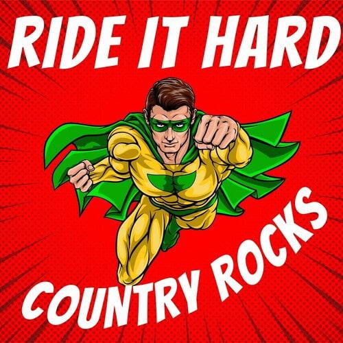 Ride It Hard - Country Rocks (2022)