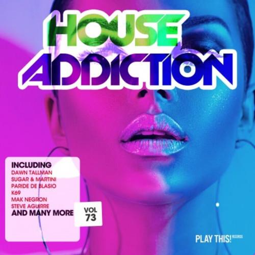 House Addiction Vol. 73 (2022)