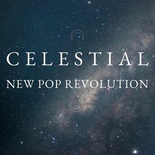 Celestial - New Pop Revolution (2022)
