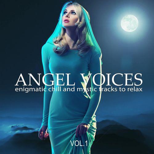 Angel Voices Vol. 1-3 Enigmatic Chill and Mystic Tracks to Relax (2020-2022 ...